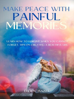 cover image of Make Peace With Painful Memories